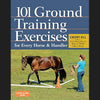 101 Ground Training Exercises for Horses