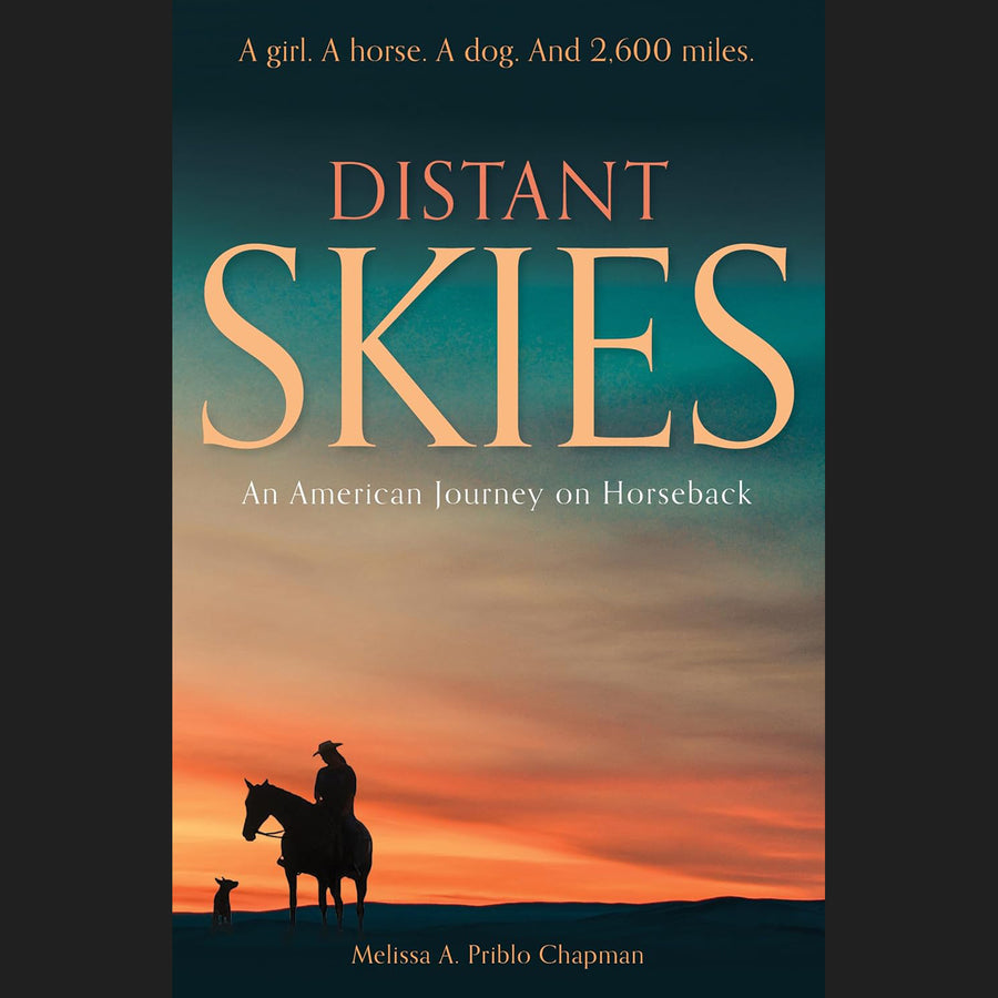 Distant Skies - A girl. A horse. A Dog. And 2600 miles.