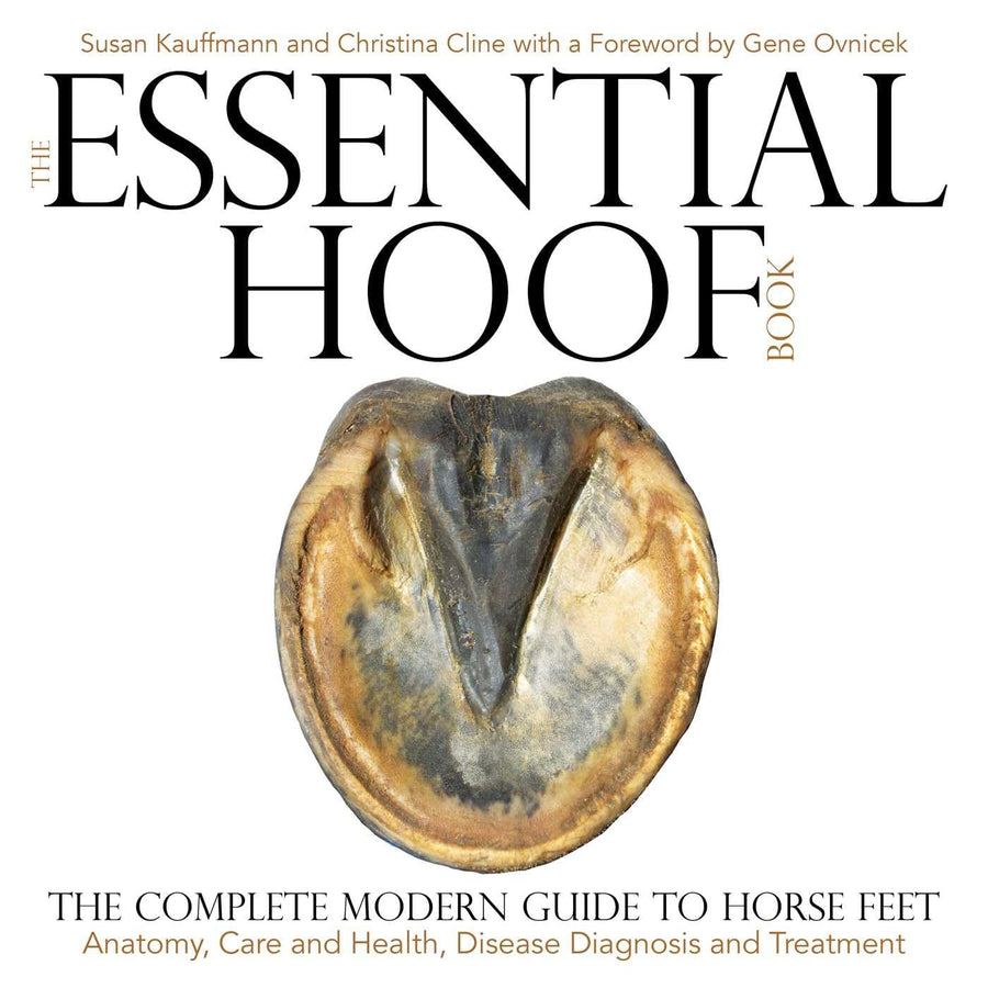 The Essential Hoof Book - The Complete Modern Guide to Horse Feet - Hard Back Spiral Bound