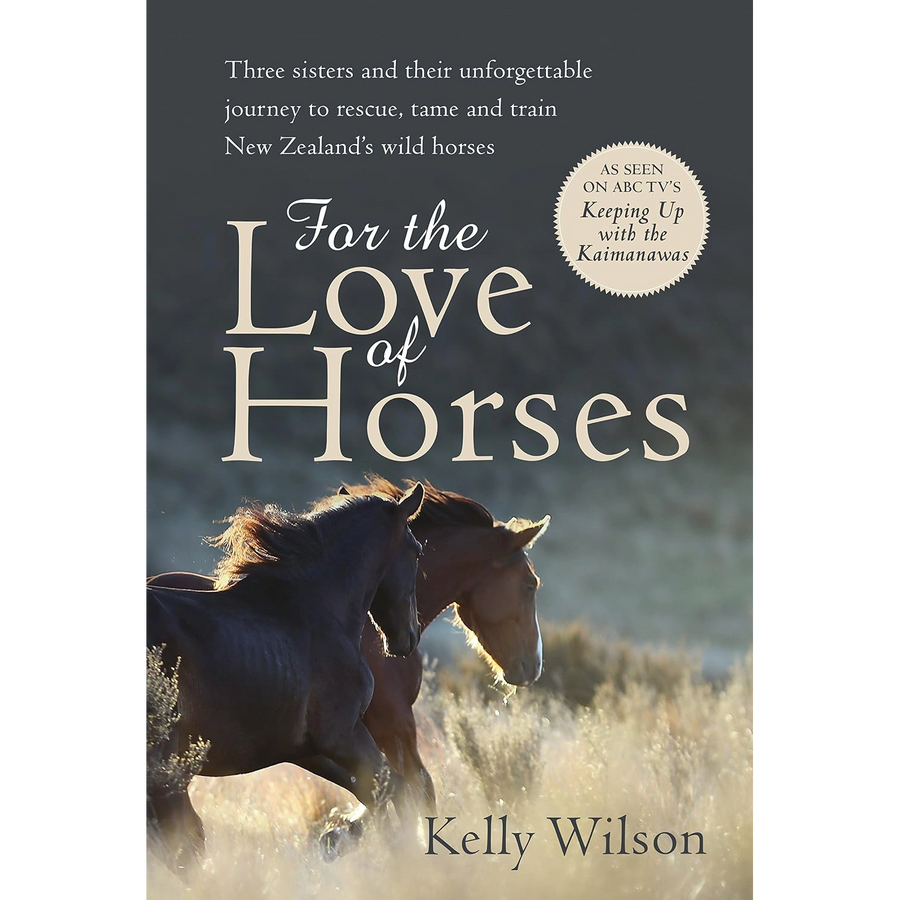 For the Love of Horses - Kelly Wilson